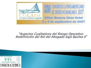 XXVI CONGRESO LATINOAMERICANO DE DERECHO BANCARIO - COLADE 2007