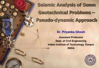 Seismic Analysis of Some Geotechnical Problems – Pseudo-dynamic Approach