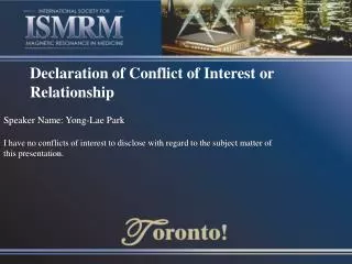 Declaration of Conflict of Interest or Relationship