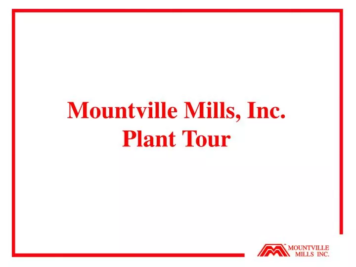 mountville mills inc plant tour