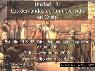 Unidad 13: Las demandas de la nueva vida en Cristo
