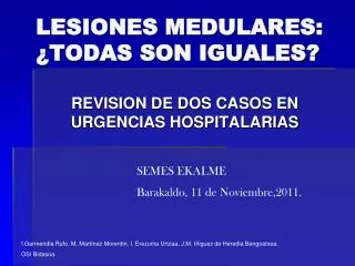 LESIONES MEDULARES: ¿TODAS SON IGUALES?