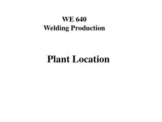 WE 640 Welding Production