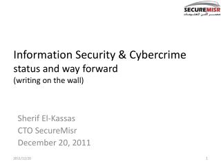 Information Security &amp; Cybercrime status and way forward (writing on the wall)