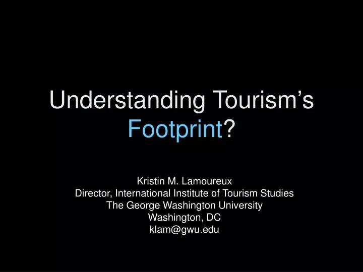 understanding tourism s footprint