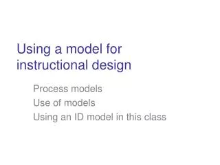Using a model for instructional design