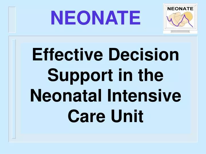effective decision support in the neonatal intensive care unit