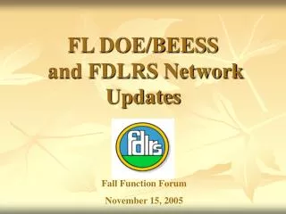 FL DOE/BEESS and FDLRS Network Updates
