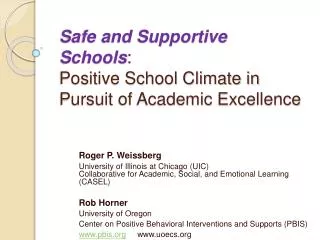 Safe and Supportive Schools : Positive School Climate in Pursuit of Academic Excellence