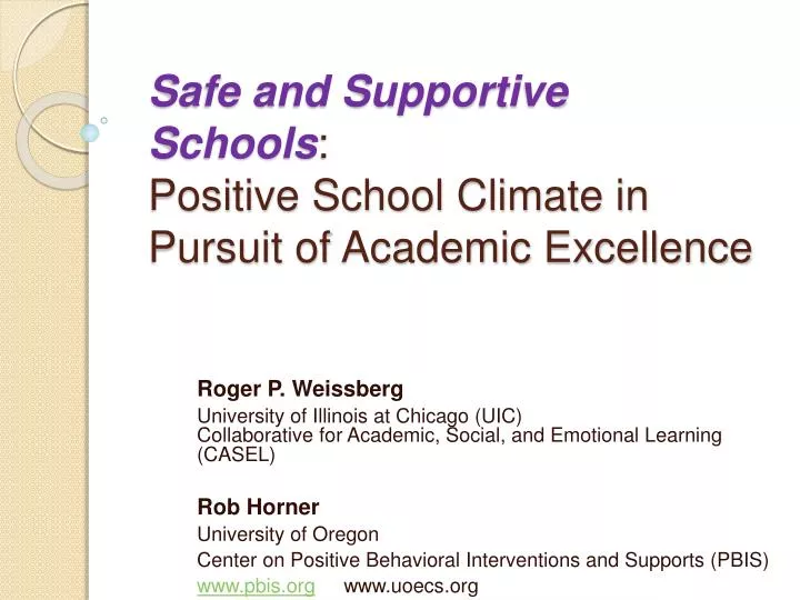 safe and supportive schools positive school climate in pursuit of academic excellence