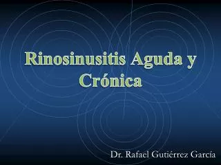 Rinosinusitis Aguda y Crónica