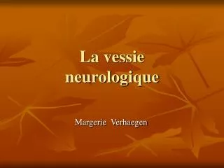 la vessie neurologique