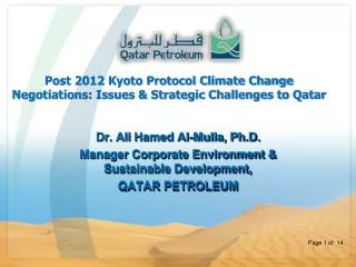 Dr. Ali Hamed Al-Mulla, Ph.D. Manager Corporate Environment &amp; Sustainable Development, QATAR PETROLEUM