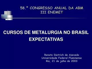 CURSOS DE METALURGIA NO BRASIL EXPECTATIVAS