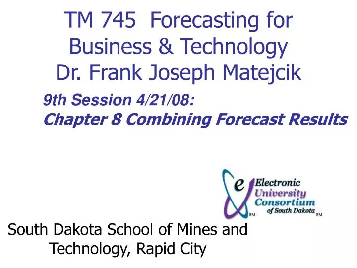 tm 745 forecasting for business technology dr frank joseph matejcik