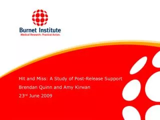 Hit and Miss: A Study of Post-Release Support Brendan Quinn and Amy Kirwan 23 rd June 2009