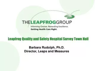 Leapfrog Quality and Safety Hospital Survey Town Hall