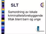 SLT - slide 1