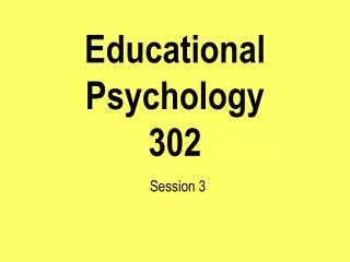 Educational Psychology 302