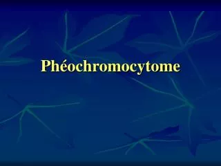 ph ochromocytome