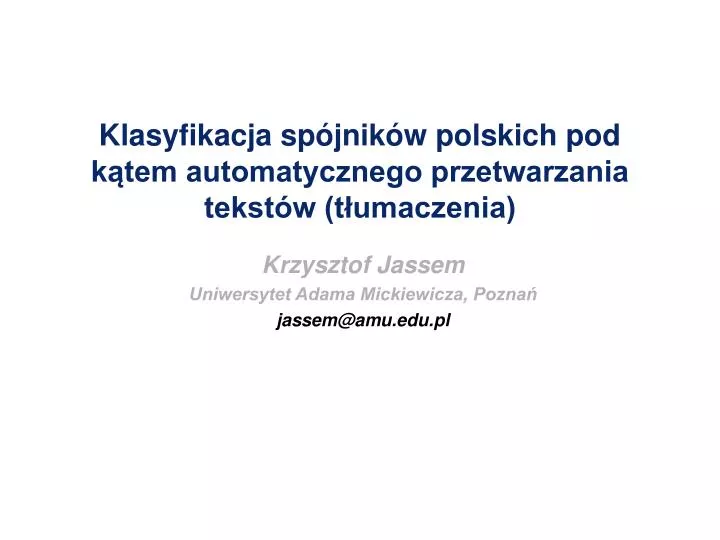 klasyfikacja sp jnik w polskich pod k tem automatycznego przetwarzania tekst w t umaczenia