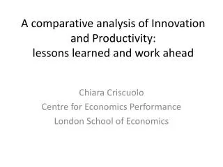 A comparative analysis of Innovation and Productivity: lessons learned and work ahead