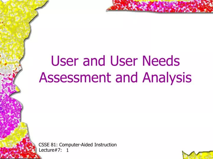 user and user needs assessment and analysis