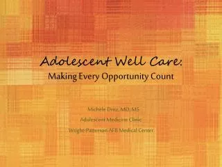 Adolescent Well Care : Making Every Opportunity Count