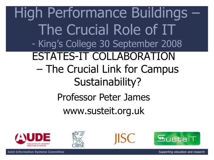 high performance buildings the crucial role of it king s college 30 september 2008