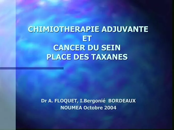 chimiotherapie adjuvante et cancer du sein place des taxanes