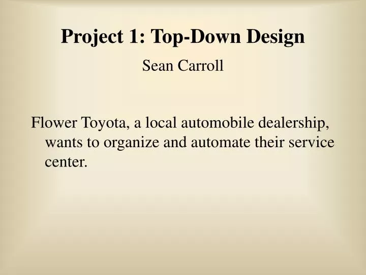 project 1 top down design sean carroll