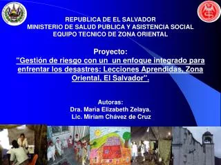 REPUBLICA DE EL SALVADOR MINISTERIO DE SALUD PUBLICA Y ASISTENCIA SOCIAL EQUIPO TECNICO DE ZONA ORIENTAL