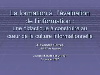 La formation à l’évaluation de l’information : une didactique à construire au cœur de la culture informationnelle