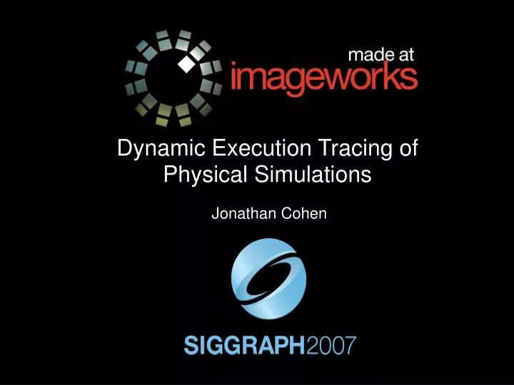 dynamic execution tracing of physical simulations