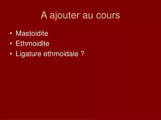 a ajouter au cours