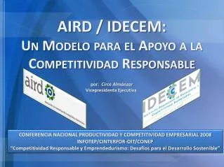 AIRD / IDECEM: Un Modelo para el Apoyo a la Competitividad Responsable