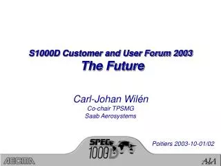 S1000D Customer and User Forum 2003 The Future