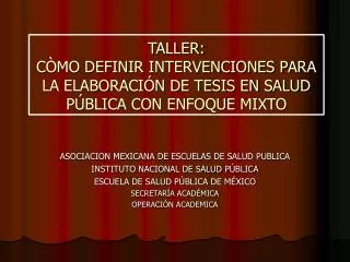 taller c mo definir intervenciones para la elaboraci n de tesis en salud p blica con enfoque mixto