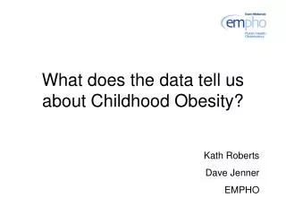 What does the data tell us about Childhood Obesity?