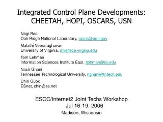 Integrated Control Plane Developments: CHEETAH, HOPI, OSCARS, USN