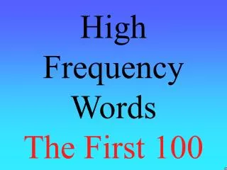 High Frequency Words The First 100