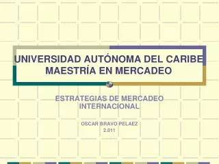 UNIVERSIDAD AUTÓNOMA DEL CARIBE MAESTRÍA EN MERCADEO