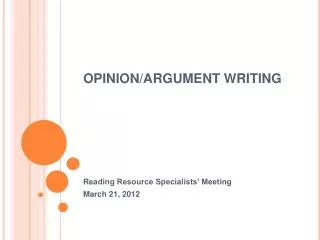 OPINION/ARGUMENT WRITING