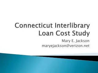 Connecticut Interlibrary Loan Cost Study