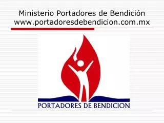ministerio portadores de bendici n www portadoresdebendicion com mx