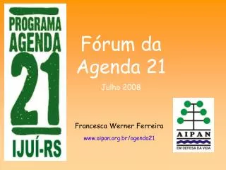 Fórum da Agenda 21 Julho 2008