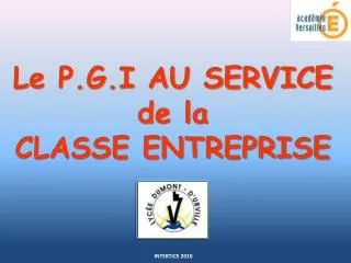 Le P.G.I AU SERVICE de la CLASSE ENTREPRISE