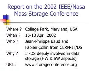 Report on the 2002 IEEE/Nasa Mass Storage Conference