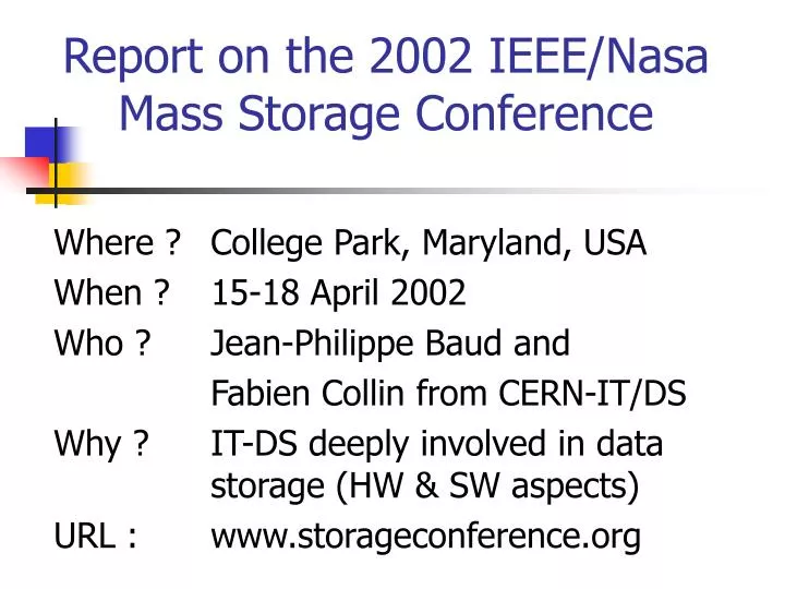 report on the 2002 ieee nasa mass storage conference