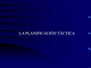 la planificaci n t ctica